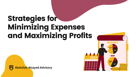 Strategies for Minimizing Expenses and Maximizing Profits
