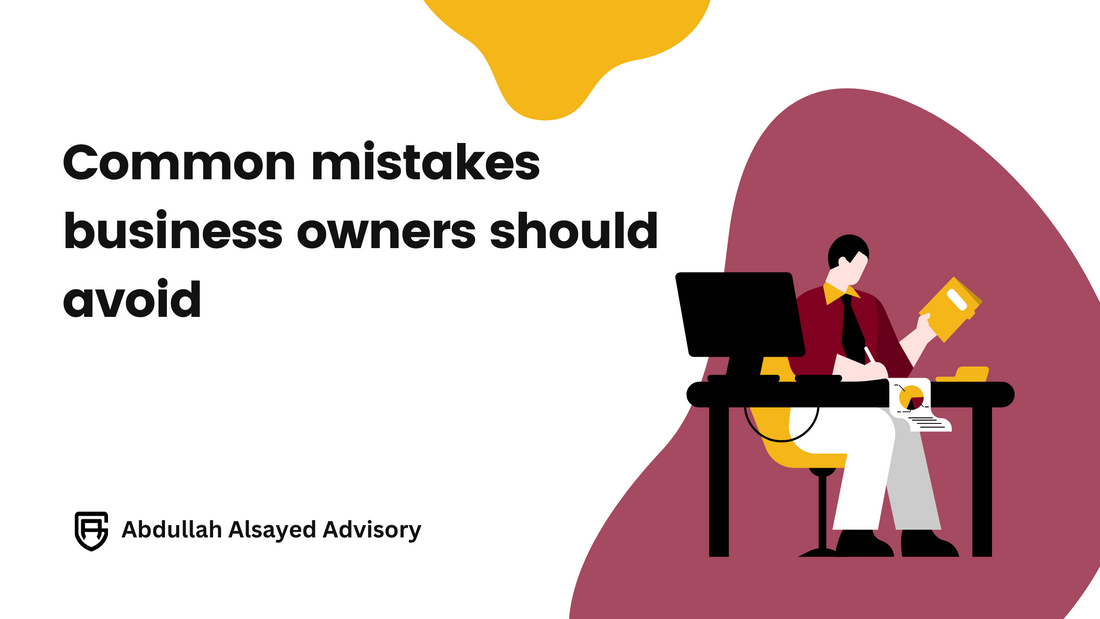 Common mistakes business owners should avoid